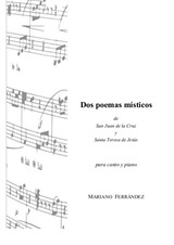 Dos poemas místicos de San Juan de la Cruz y Santa Teresa de Jesús  para canto y piano